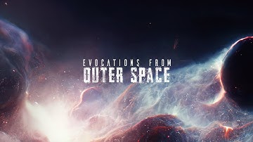 Evocations from Outer Space