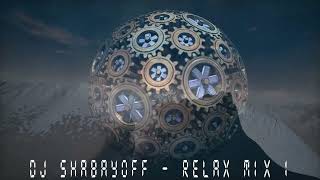 DJ SHABAYOFF - Relax Mix vol1