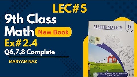 9th class math exercise 2.4 question 6,7,8 Complete New syllabus ll Punjab Text Book