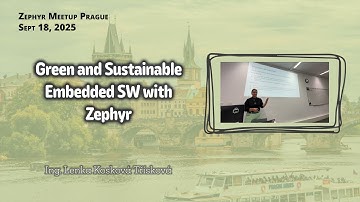Green and Sustainable… embedded SW with Zephyr - Zephyr Meetup Prague