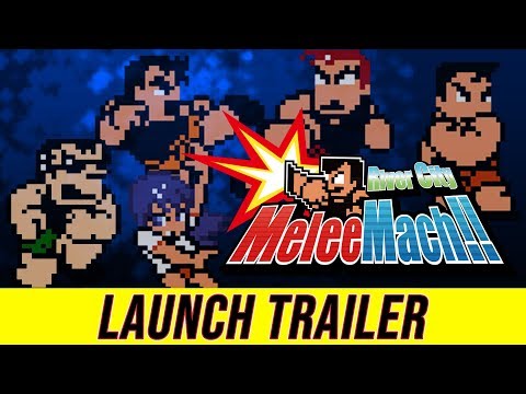 River City Melee Mach!! - Launch Trailer