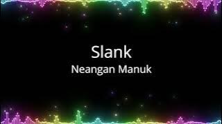 Slank - Neangan Manuk