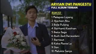 Arvian Dwi Full Album Terbaik 2022  Melepas lajang Ajarkan Aku