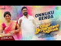 Onnuku Renda | Lyrical | Vantha Rajavathaan Varuven | STR | Hiphop Tamizha | Sundar C | LYCA