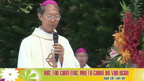Lời cám ơn cảm động đến rơi nước mắt của Đức Tân Giám mục Phụ tá Gioan Đỗ Văn Ngân