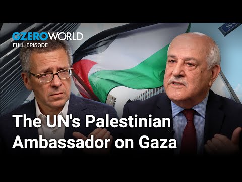 Justice & peace in Gaza: The UN Palestinian ambassador's perspective | GZERO World with Ian Bremmer Episode cover