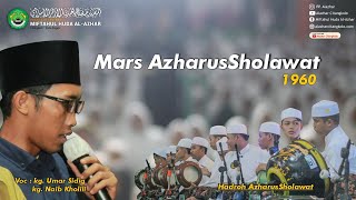 Mars Azharussholawat 1960 | Voc. Kg. Umar Sidiq \u0026 Kg. Naib Kholili