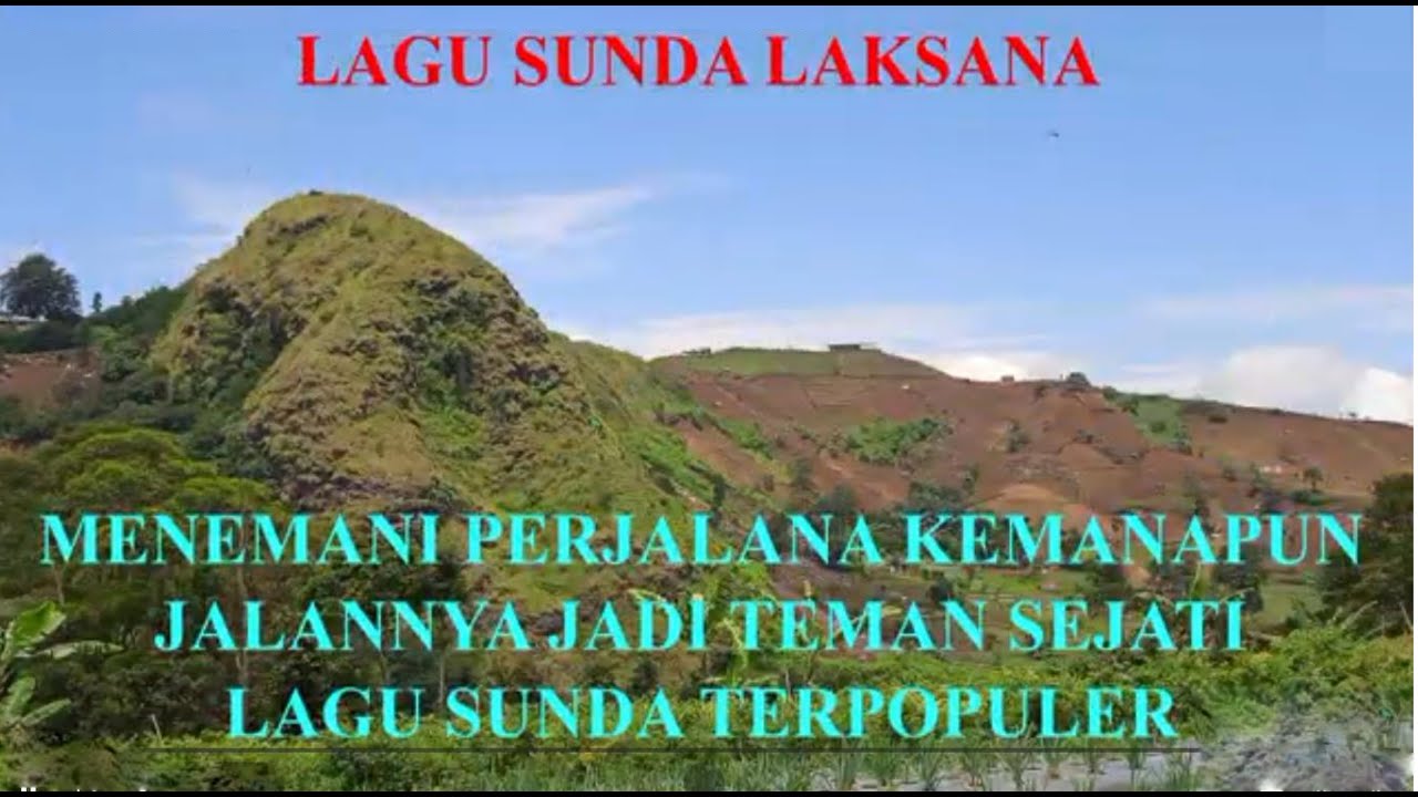 LAGU SUNDA LAKSANA MENEMANI PERJALANAN KEMANAPUN JALANNYA JADI TEMAN SEJATI LAGU SUNDA TERPOPULER