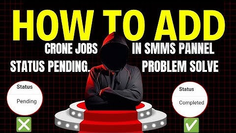 HOW TO FIX ORDERS STATUS NOT UPDATING PROBLEM IN SMM PANELS | HOW TO ADD CRON JOBS IN SMM PANELS