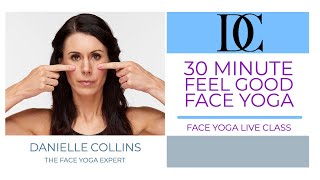 30 Minute Feel Good Face Yoga