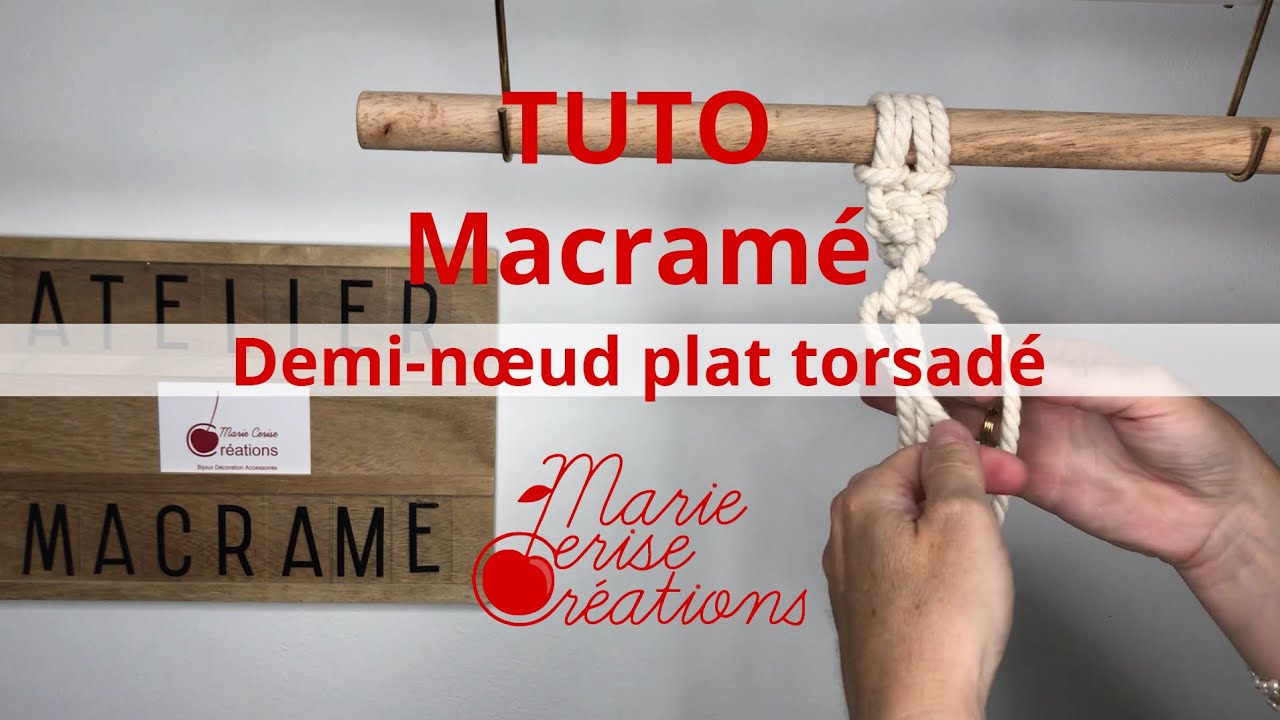 [TUTO] Macramé - Comment réaliser facilement un demi-nœud plat torsadé
