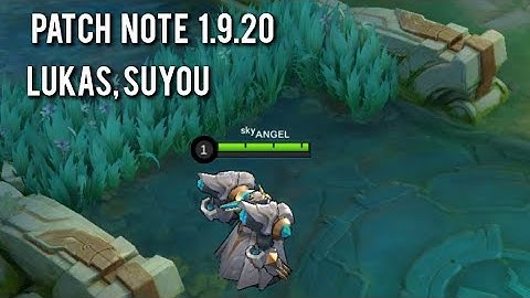 MLBB | ADVANCE SERVER NEW PATCH NOTE 1.9.20 | LUKAS, SUYOU AND MORE.