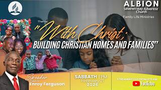 Sabbath Service PM | Family Life Day | Building Christian Families with Christ | February 21, 2026
