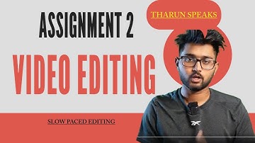 🎬 “Cinematic Slow-Paced Edit | Assignment 2 | @TharunSpeaks  Course”