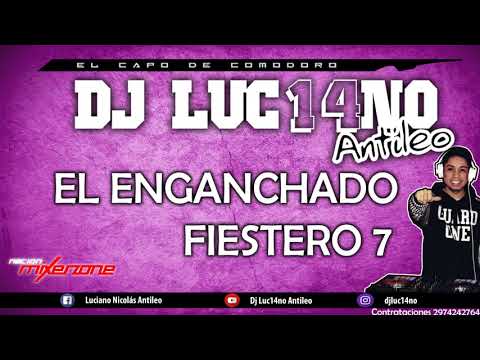 DJ Luc14no Antileo - EL ENGANCHADO FIESTERO 7