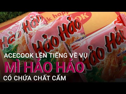 Acecook Việt Nam lên tiếng về vụ mì Hảo Hảo có chứa chất cấm | VTC Now