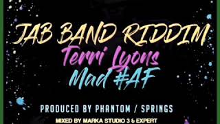 Terri Lyons - Mad #AF (Jab Band Riddim) | SOCA 2019