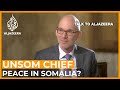 James Swan: Has the UN failed Somalia? | Talk to Al Jazeera