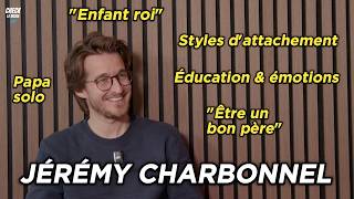Jérémy Charbonnel Single Dad, Attachment Styles, Education Emotions