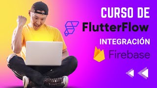 Tutorial FlutterFlow - Conectar con Firebase