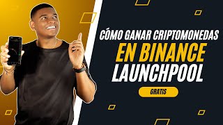 Cómo GANAR Criptomonedas GRATIS en Binance | Aprende a usar el Launchpool