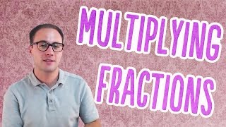 How to Multiply Fractions