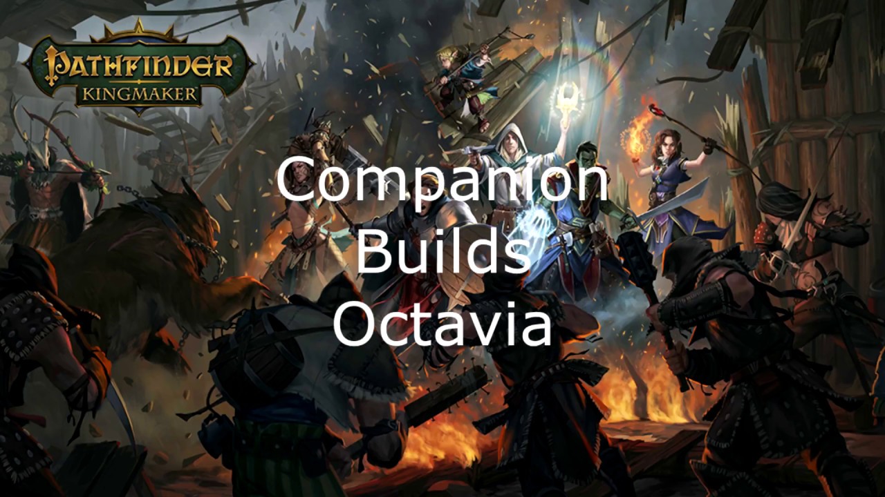 Pathfinder Kingmaker Companions Octavia - YouTube