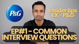 EXP&G SHARES: EXACT QUESTIONS ASKED IN P&G INTERVIEW #1.