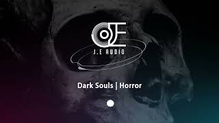 Dark Souls Horror Music No Copyright