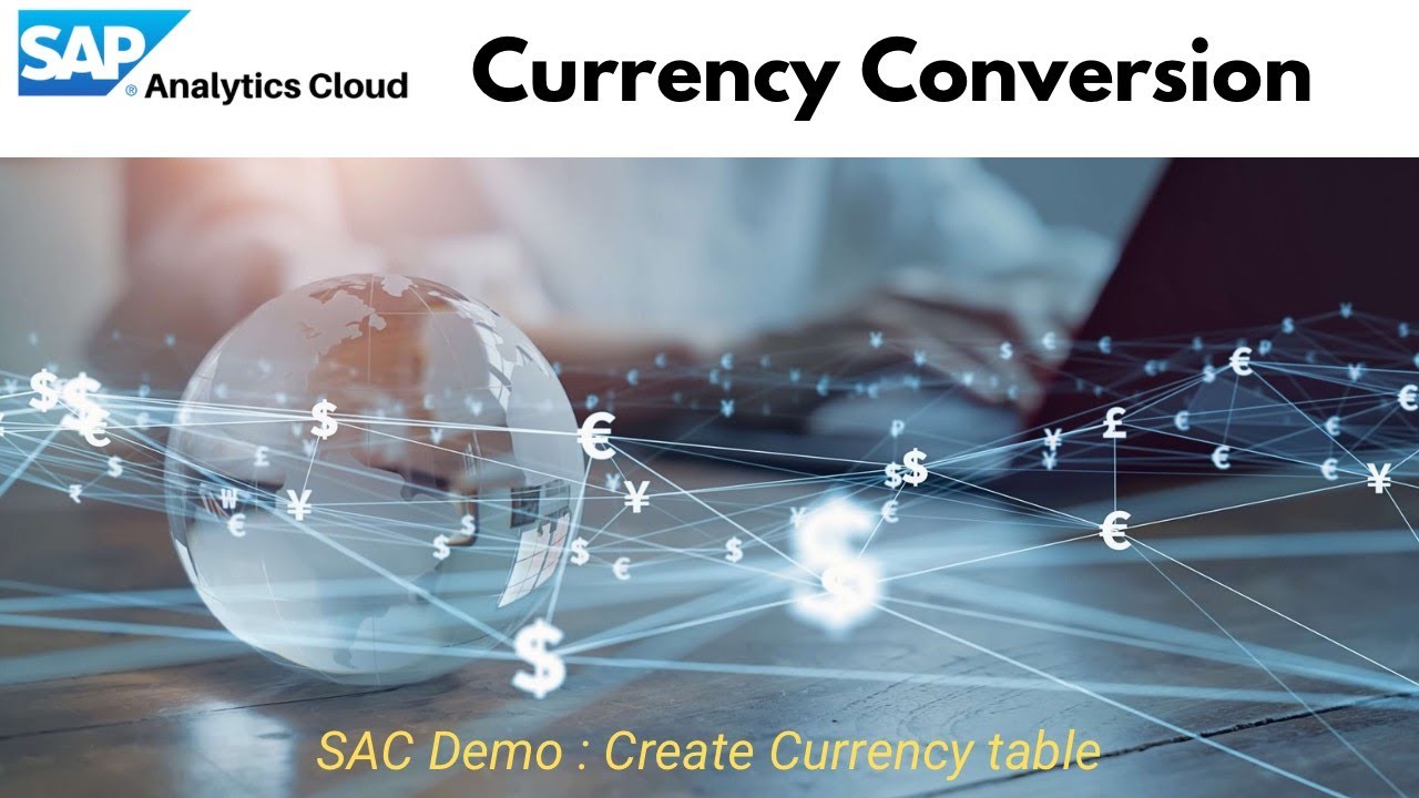 SAP Analytics Cloud Currency Conversion Table : Part 01