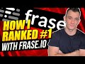 How I Ranked #1 With Frase.io FAST