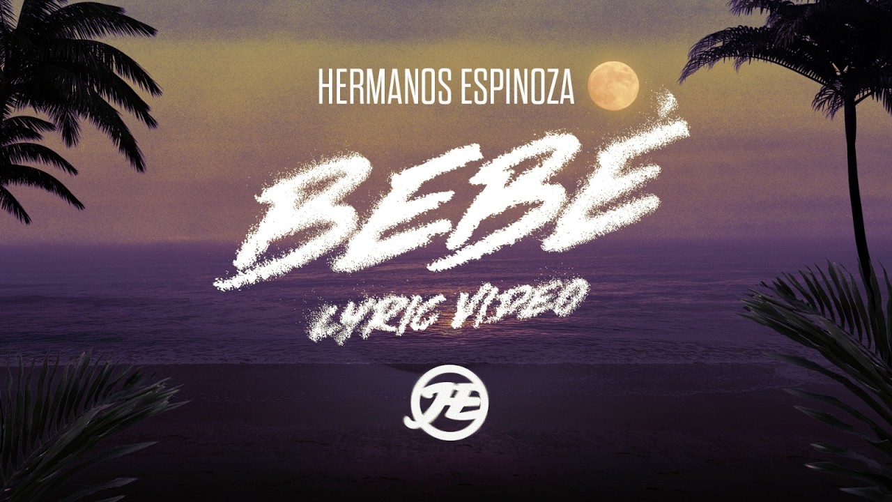 在 YouTube 上觀看「BEBÉ - Hermanos Espinoza (Lyric Video)」 在 YouTube 上觀看「BEBÉ - Hermanos Espinoza (Lyric Video)」