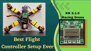 Best kk 2.1.5 Flight Controller Setup to solve all Problem 😎