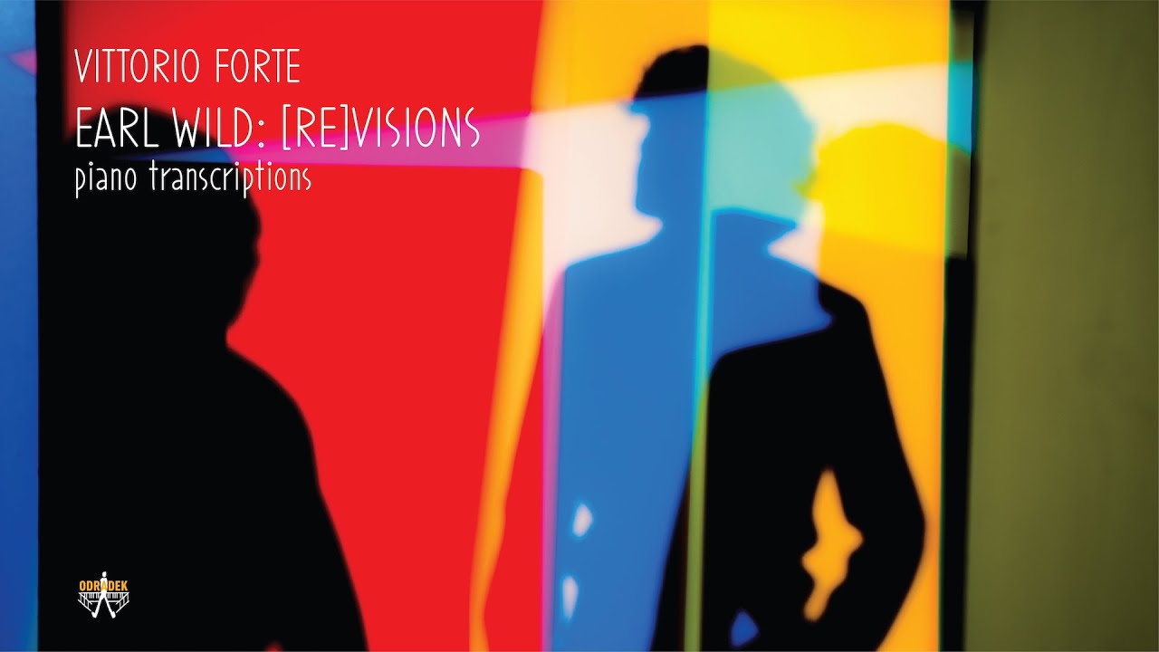 *NEW ALBUM* TEASER | Earl Wild : [Re] Visions, Piano Transcriptions - Vittorio Forte