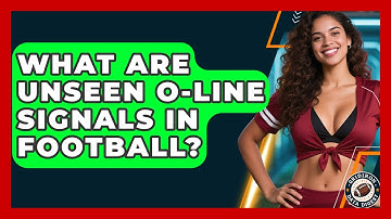 What Are Unseen O-line Signals In Football? - Gridiron Data Digest