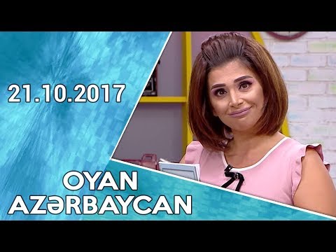 Oyan Azərbaycan (21.10.2017)