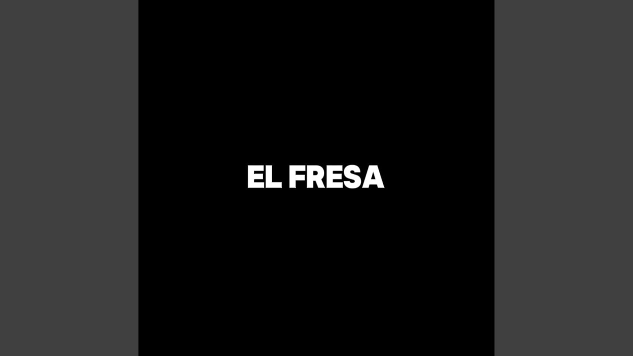 El Fresa