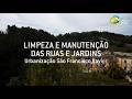 Limpeza e Manutenção das Ruas e Jardins da Urbanização São Francisco Xavier