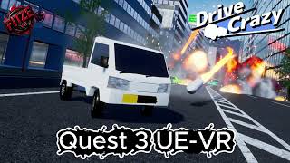 drivecrazy Quest 3 UE-VR  #DriveCrazy #keymailer #uevr #quest3 #fitzevr