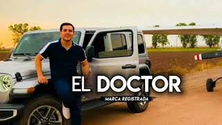 El Doctor - Marca Registrada - Corridos 2019