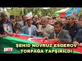 Ağdamda şəhid Novruz Əsgərov torpağa tapşırıldı - Son xeber 28.09.2020