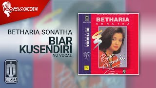 Betharia Sonatha - Biar Kusendiri (Official Karaoke Video) | No Vocal