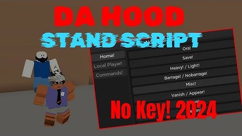 Da Hood Stand Script Hack | PC & MOBILE | PASTEBIN 2024