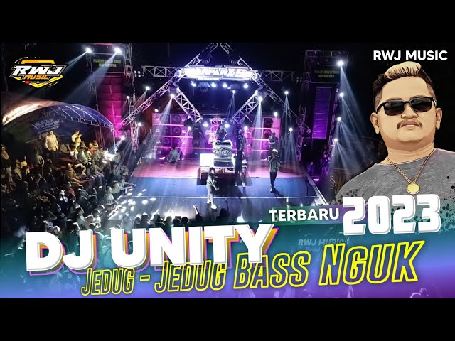 DJ UNITY TERBARU 2023 • style kesukaan kalian // jedug jedug nguk der • RWJ MUSIC class=