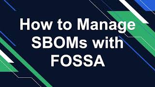 How to Manage SBOMs with FOSSA