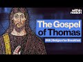 The most famous gospel not in the bible  what is the gospel of thomas