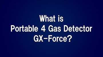 【JASIS】Portable 4Gas Detector GX-Force in jasis2022