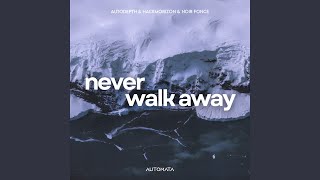 Never Walk Away