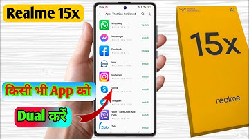 realme 15x dual app settings, realme 15x me dual app kaise kare 