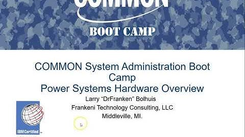COMMON Bootcamp - IBM i System Administration